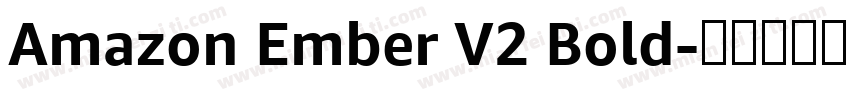 Amazon Ember V2 Bold字体转换